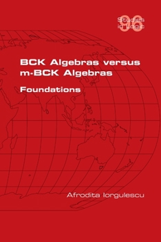 Paperback BCK Algebras versus m-BCK Algebras. Foundations Book