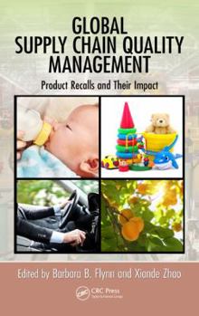 Hardcover Global Supply Chain Quality Management: Product Recalls and Their Impact Book