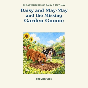 Daisy and May-May and the Missing Garden Gnome