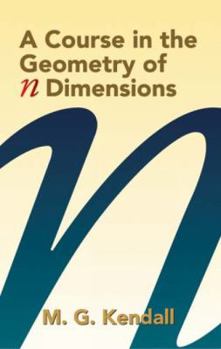 Paperback The Course in the Geometry of N Dimensions Book