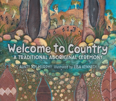 Hardcover Welcome to Country: A Traditional Aboriginal Ceremony Book