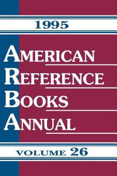 Hardcover American Reference Books Annual: 1995 Edition, Volume 26 Book