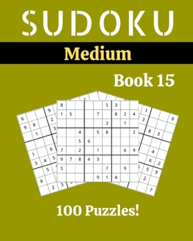 Paperback Sudoku Medium Book 15: 100 Sudoku for Adults - Large Print - Medium Difficulty - Solutions at the End - 8'' x 10'' [Large Print] Book