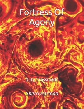 Paperback Fortress Of Agony: Duty Crossroads Book