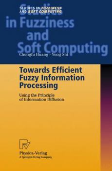 Hardcover Towards Efficient Fuzzy Information Processing: Using the Principle of Information Diffusion Book