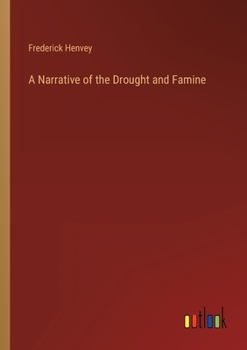 Paperback A Narrative of the Drought and Famine Book