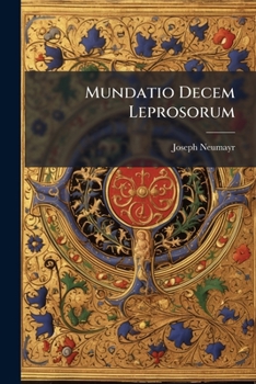 Mundatio Decem Leprosorum: 10 Fasten-Predigten