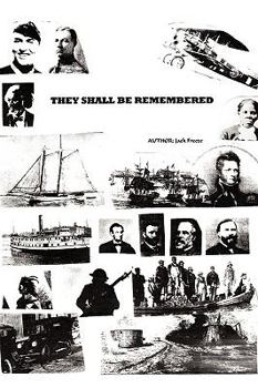 Paperback They Shall Be Remembered: A Great American Saga from the War of 1812 to World War I Book