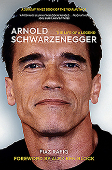 Paperback Arnold Schwarzenegger: The Life of a Legend Book