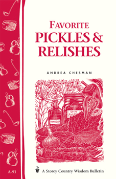 Paperback Favorite Pickles & Relishes: Storey's Country Wisdom Bulletin A-91 Book