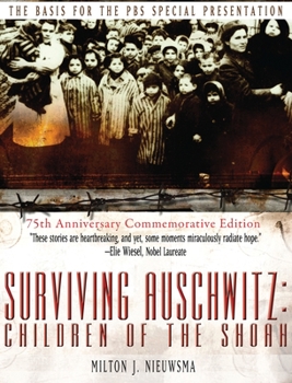 Hardcover Surviving Auschwitz (Lib): Children&#8200;of&#8200;the&#8200;shoah 75th Anniversary Commemorative Edition: 75th Anniversary Commemorative Edition Book