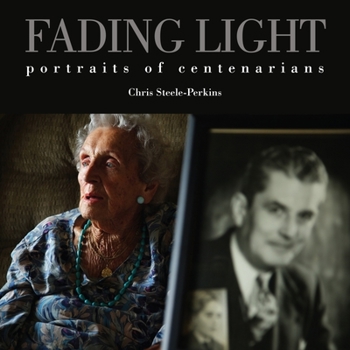 Hardcover Fading Light: Portraits of Centenarians Book