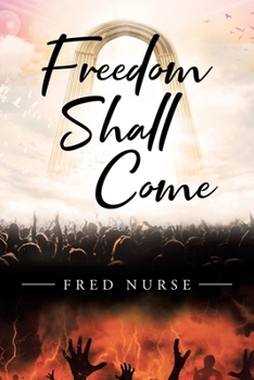 Paperback Freedom Shall Come Book
