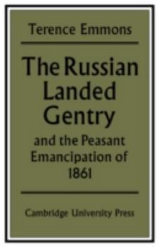 Paperback The Russian Landed Gentry and the Peasant Emancipation of 1861 Book