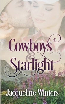 Cowboys & Starlight - Book #1 of the Starlight Cowboys