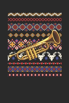Ugly Christmas - Trumpet: Blank Lined Notebook / Journal (6 X 9 -120 Pages) – Ugly Christmas Gift Idea