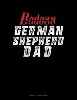Paperback Badass German Shepherd Dad: Cornell Notes Notebook Book