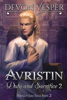 Avristin: Duty and Sacrifice 2 - Book #2 of the God Jars Saga