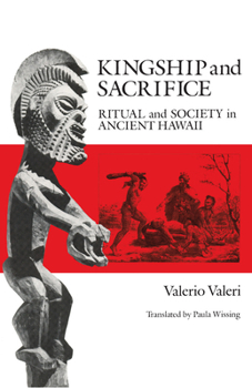 Paperback Kingship and Sacrifice: Ritual and Society in Ancient Hawaii Book