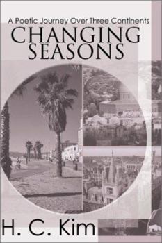 Paperback Changing Seasons: A Poetic Journey Over Three Continents Book