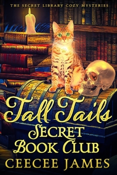 Paperback Tall Tails Secret Book Club: The Secret Library Cozy Mysteries Book