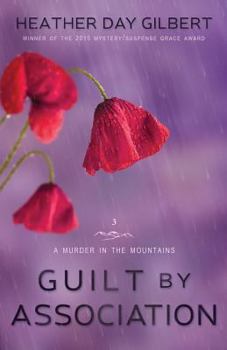 Guilt by Association - Book #3 of the A Murder in the Mountains