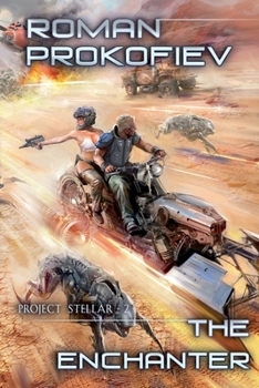 The Enchanter (Project Stellar Book 2): LitRPG Series - Book #2 of the Project Stellar