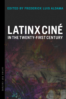 Paperback Latinx Ciné in the Twenty-First Century Book