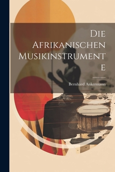 Paperback Die afrikanischen Musikinstrumente [German] Book