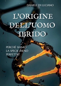 Paperback L'origine dell'uomo ibrido [Italian] Book