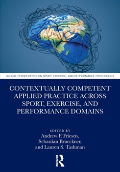 Paperback Contextually Competent Applied Practice Across Sport, Exercise, and Performance Domains Book