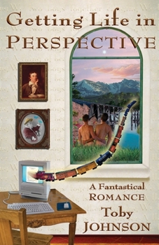 Paperback Getting Life in Perspective: A Fantastical Romance Book
