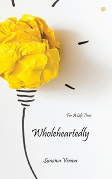 Paperback Wholeheartedly: For A Life Time Book