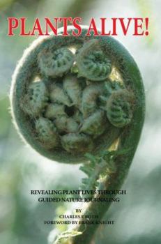 Paperback Plants Alive!: Revealing Plant Lives Through Guided Nature Journaling Book