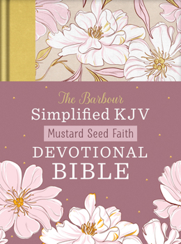 Hardcover Mustard Seed Faith Devotional Bible--Barbour Skjv [Mustard Yellow Bouquets] Book