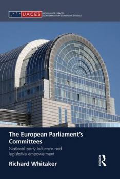 Paperback The European Parliament's Committees: National Party Influence and Legislative Empowerment Book