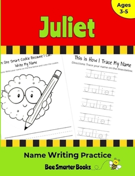 Paperback Juliet Name Writing Practice: Personalized Name Writing Activities for Pre-schoolers to Kindergartners Book