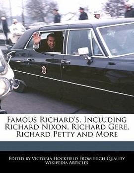Paperback Famous Richard's, Including Richard Nixon, Richard Gere, Richard Petty and More Book