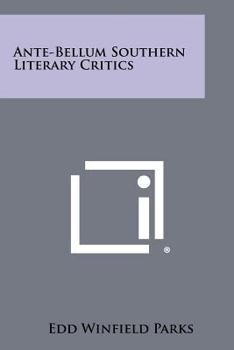 Paperback Ante-Bellum Southern Literary Critics Book