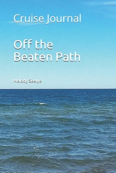 Paperback Off the Beaten Path: Cruise Journal Book