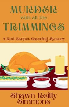 Paperback Murder with all the Trimmings: A Red Carpet Catering Mystery Book