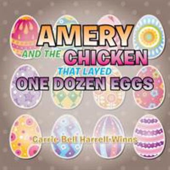 Paperback Amery and the Chicken That Layed One Dozen Eggs Book