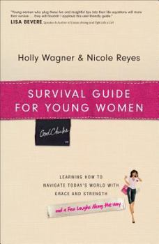Paperback Survival Guide for Young Women: Learning How to Navigate Today's World with Grace and Strength Book