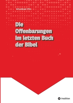 Paperback Die Offenbarungen im letzten Buch der Bibel [German] Book