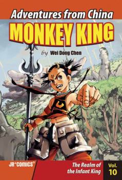 Monkey King Volume 10: The Realm of the Infant King - Book #10 of the Monkey King