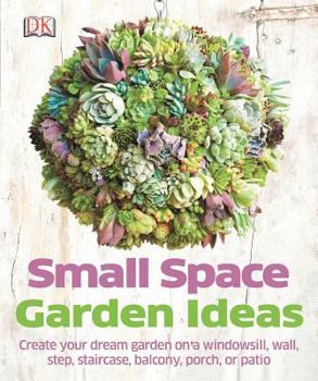Paperback Small Space Garden Ideas Book