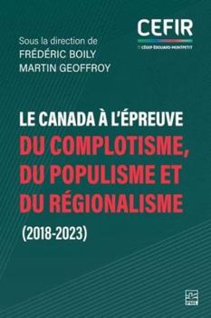 Paperback LE CANADA A L'EPREUVE DU COMPLOTISME, DU POPULISME ET DU [French] Book