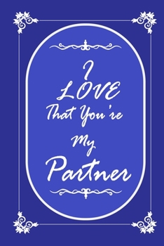 Paperback I Love That You Are My Partner 2020 Planner Weekly and Monthly: Jan 1, 2020 to Dec 31, 2020/ Weekly & Monthly Planner + Calendar Views: (Gift Book for Book