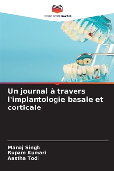 Paperback Un journal à travers l'implantologie basale et corticale [French] Book