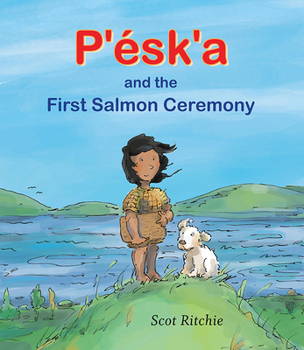 Hardcover P'Ésk'a and the First Salmon Ceremony Book